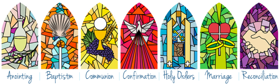 Sacraments - Anointing, Baptism, Communion, Confirmation, Holy Orders, Marriage, Reconciliation