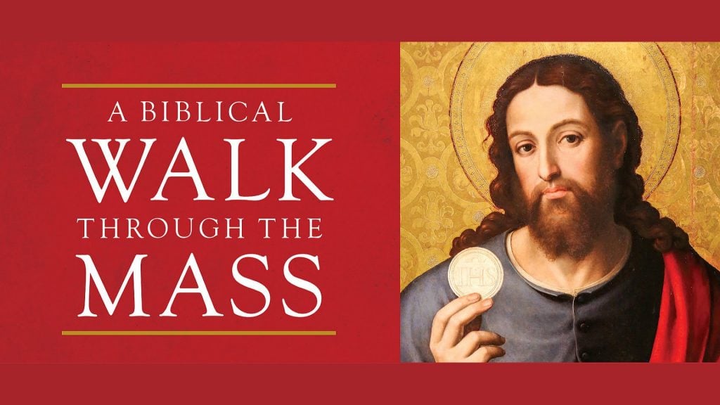 A Biblical Walk Through the Mass