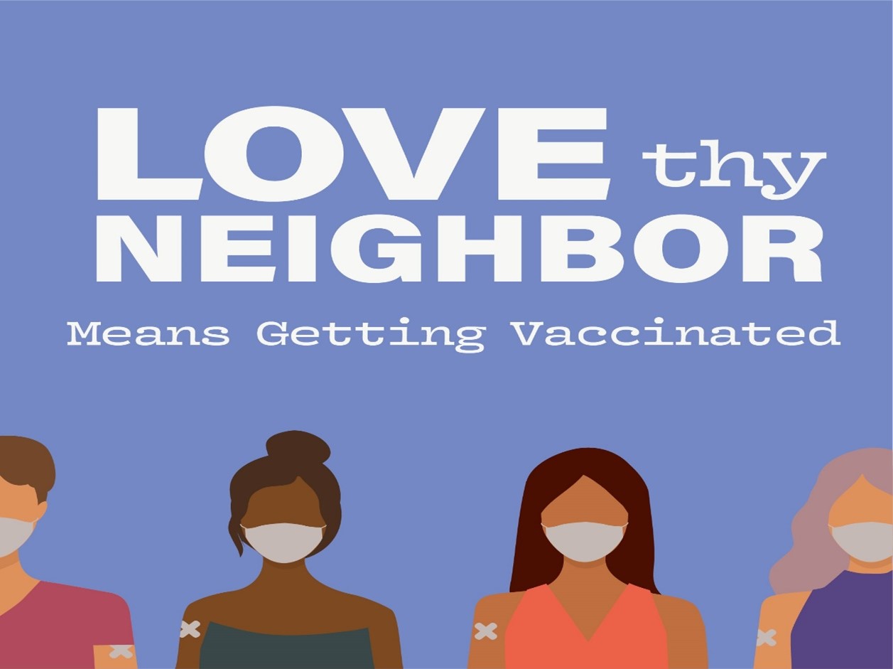 Love Thy Neighbor Means Getting Vaccinated - with Clipart People with Masks On
