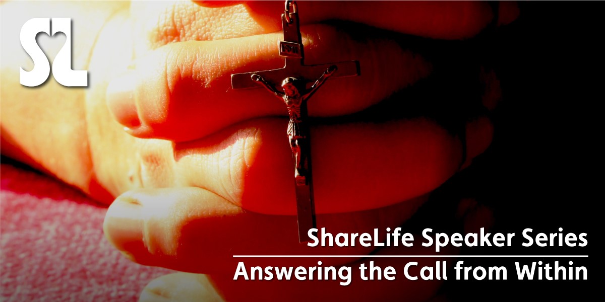Sharelife Speaker Series - Answering the Call from Within