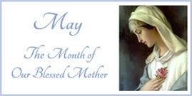 May - The Month of Our Blessed Mother