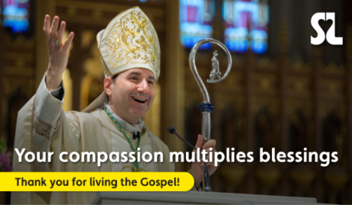 Archbishop Francis Leo Sharelife 2024 - Archbishop Holding Staff - words printed below -Your compassion multiplies blessings - Thank you for living the Gospel